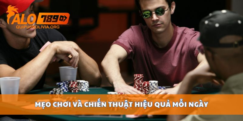 Mẹo chơi và chiến thuật hiệu quả mỗi ngày