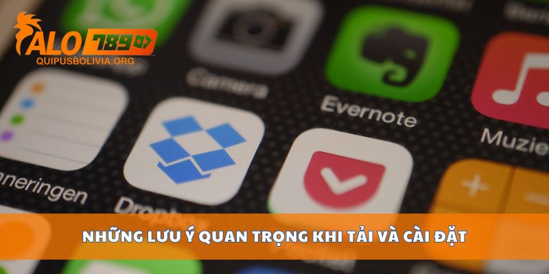 Những lưu ý quan trọng khi tải và cài đặt