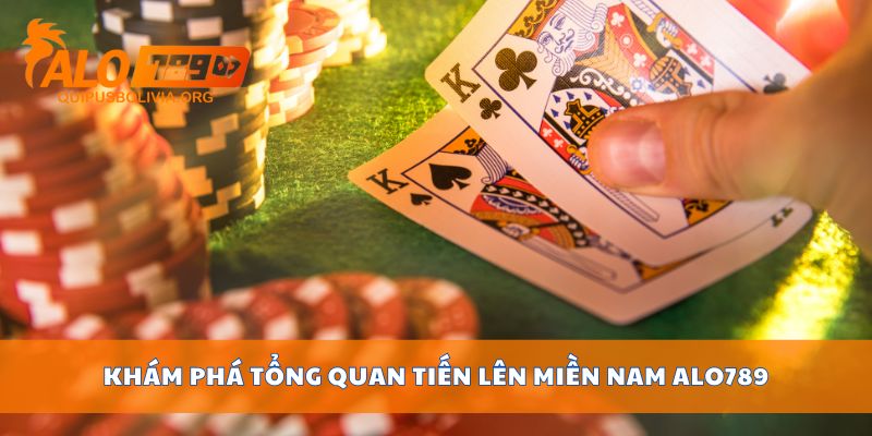 Khám phá tổng quan tiến lên miền nam ALO789